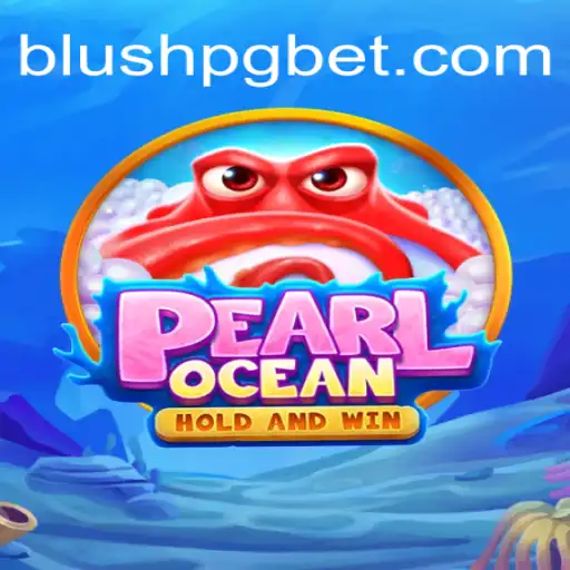 Discover the Underwater Wonders of PearlOcean with BLUSHPG: Cassino Online Seguro e Premiado